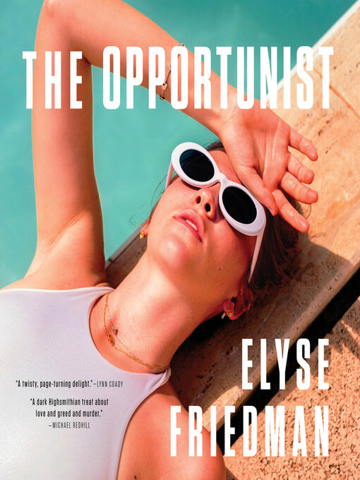 Title details for The Opportunist by Elyse Friedman - Available